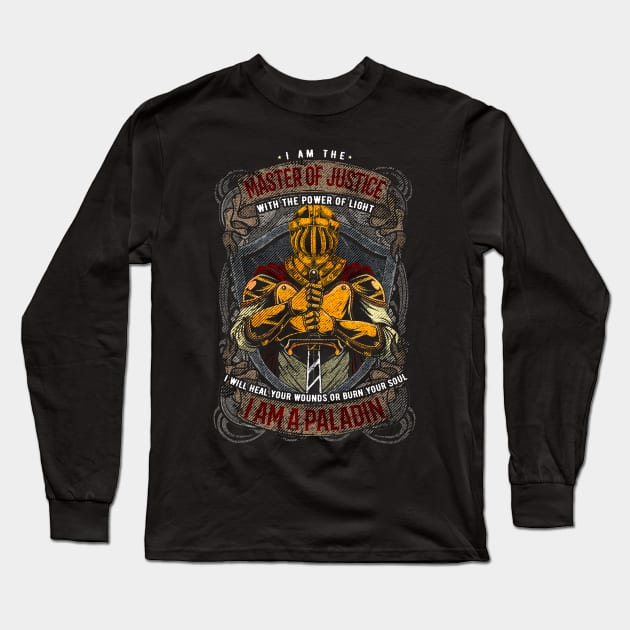 I Am A Paladin Master of Justice RPG MMORPG Long Sleeve T-Shirt by JTYDesigns